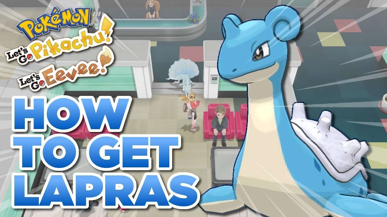 How to Get Lapras in Pokemon Let