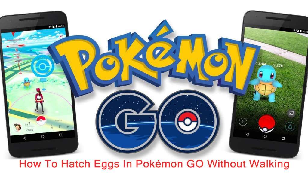 How To Hatch Eggs In Pokémon GO Without Walking