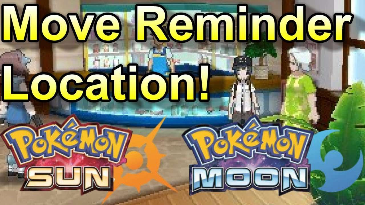 Location of Move Reminder In Pokemon Sun &  Moon! (AKA Move Relearner ...