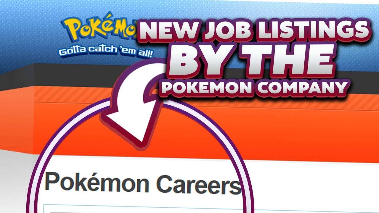POKEMON COMPANY HIRES! New Pokemon Job Listings For Editor VG ...