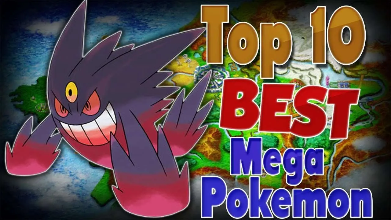Top 10 Best Mega Evolution Pokemon w/ NumbNexus